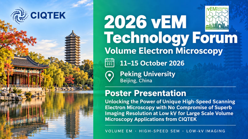CIQTEK to Showcase High-Speed Volume EM at 2026 vEM Technology Forum